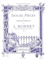 JOSEPH BONNET: 12 PIECES OP.5 (ORGAN)