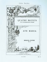 MARCEL DUPRE: QUATRE MOTETS - AVE MARIA OP. 9