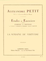 ALEXANDRE PETIT: LA SEMAINE DU VIRTUOSE, 12 EXERCISES (TRUMPET SOLO) TROMPETTE