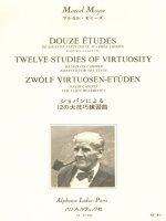 MARCEL MOYSE: TWELVE STUDIES OF GREAT VIRTUOSITY AFTER CHOPIN (FLUTE)