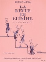 BOHUSLAV MARTINU: LA REVUE DE CUISINE (ORCHESTRA) (SCORE/PARTS)