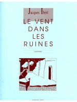 JACQUES IBERT: LE VENT DANS LES RUINES (PIANO SOLO) PIANO
