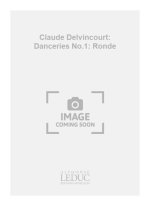 CLAUDE DELVINCOURT: DANCERIES NO.1: RONDE (VIOLIN & PIANO)
