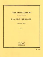 CLAUDE ACHILLE DEBUSSY: LE PETIT NEGRE (VIOLIN & PIANO)