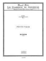 LUDWIG VAN BEETHOVEN: PETITE VALSE (CLASSIQUES NO.2) (SAXOPHONE-ALTO & PIANO)