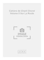 CHEVAIS CAHIERS DE CHANT CHORAL VOLUME 5 SUR LA ROUTE VOICE BOOK