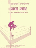 ALEXANDRE TCHEREPNIN: SONATINE SPORTIVE FOR ALTO SAXOPHONE AND PIANO