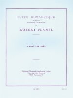 ROBERT PLANEL: SUITE ROMANTIQUE NO.5: CONTE DE NOEL (SAXOPHONE-ALTO & PIANO)