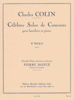 CHARLES COLIN: FAMOUS SOLOS FOR COMPETITIONS, FOR OBOE AND PIANO (1ST SOLO). REVISED BY PIERRE BAJEU
