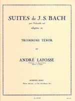 J.S. BACH: SUITES FOR CELLO (ARR. LAFOSSE FOR TENOR TROMBONE)