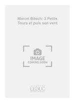 MARCEL BITSCH: 3 PETITS TOURS ET PUIS S'EN VENT (PIANO SOLO) PIANO