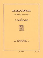 ALBERT BEAUCAMP: ARLEQUINADE (TRUMPET & PIANO) TROMPETTE