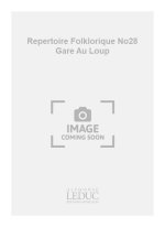 DELAMORINIERE REPERTOIRE FOLKLORIQUE NO28 GARE AU LOUP 3 PART BOOK
