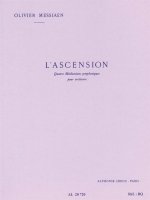 OLIVIER MESSIAEN: L'ASCENSION, 4 MEDITATIONS SYMPHONIQUES (ORCHESTRA)