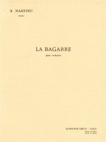 BOHUSLAV MARTINU: LA BAGARRE H155 (ORCHESTRA)