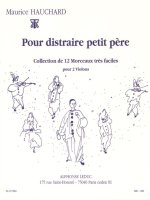 MAURICE HAUCHARD: POUR DISTRAIRE PETIT PERE (TWO VIOLINS)