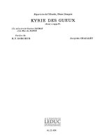 JACQUES CHAILLEY: KYRIE DES GUEUX (CHORAL-MIXED A CAPPELLA) CHANT