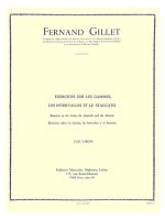 FERDINAND GILLET: EXERCICES SUR LES GAMMES, LES INTERVALLES ET LES STACCATO (OBOE SOLO)