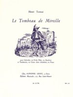HENRI TOMASI: LE TOMBEAU DE MIREILLE