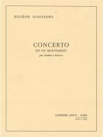 EUGENE GOOSSENS: CONCERTO EN 1 MOUVEMENT OP.45 (OBOE & ORCHESTRA)