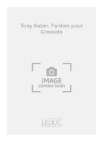 TONY AUBIN: FANFARE POUR CRESSIDA (ENSEMBLE-MIXED 8 OR MORE)