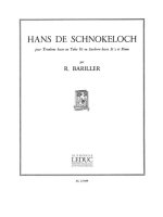 ROBERT BARILLER: HANS DE SCHNOKELOCH (TUBA & PIANO)