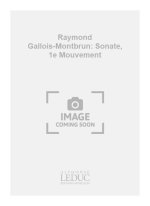 RAYMOND GALLOIS-MONTBRUN: SONATE, 1E MOUVEMENT (VIOLIN & PIANO)