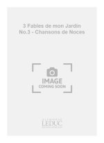 JACQUES CHAILLEY: 3 FABLES DE MON JARDIN NO.3: DICTEE NOSTALGIQUE (CHORAL-MIXED A CAPPELLA)