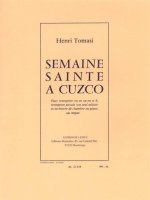 HENRI TOMASI: SEMAINE SAINTE A CUZCO (TRUMPET/PIANO) TROMPETTE