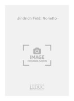 JINDRICH FELD: NONETTO (ENSEMBLE-MIXED 8 OR MORE)