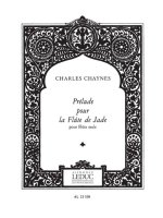 CHARLES CHAYNES: PRELUDES POUR LA FLUTE DE JADE (FLUTE SOLO)