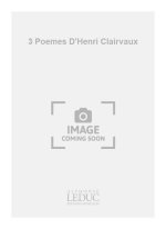 JACQUES CHARPENTIER: 3 POEMES DE HENRY CLAIRVAUX (SOP) (VOICE & PIANO)