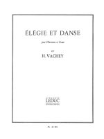 HENRI VACHEY: ELEGIE ET DANSE (CLARINET & PIANO)