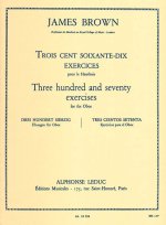 JAMES BROWN: THREE HUNDRED AND SEVENTY EXERCICES FOR THE OBOE