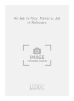 ADRIEN LE ROY: PAVANE: J'AI LE REBOURS (COLL. GUITARE NO.35) (VOICE & GUITAR)