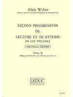 ALAIN WEBER : LECONS PROGRESSIVES DE LECTURE ET DE RYTHME VOLUME 3