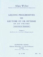 ALAIN WEBER : LECONS PROGRESSIVES DE LECTURE ET DE RYTHME VOLUME 5