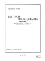 PIERRE MAX DUBOIS: LES 3 MOUSQUETAIRES, DIVERTISSEMENT (QUARTET-WOODWIND)