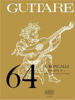 LUDOVICO RONCALLI: SONATA NO.1 (COLL. GUITARE NO.64) (GUITAR SOLO)