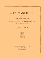 JACQUES DELECLUSE: A LA MANIERE DE...NO.1 (PERCUSSION AND PIANO)