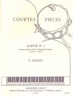 FRANCOIS DUPIN: COURTES PIECES VOL.2 (PERCUSSION(S) & PIANO)