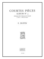 FRANCOIS DUPIN: COURTES PIECES VOL.3 (PERCUSSION(S) & PIANO)