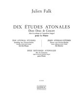 JULIEN FALK: 10 ETUDES ATONALES DONT 2 DE CONCERT (PIANO SOLO) PIANO