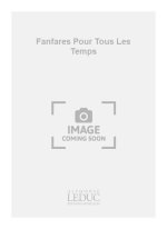 ANDRE AMELLER: FANFARES POUR TOUS LES TEMPS OP.99 (ENSEMBLE-BRASS 8 OR MORE)
