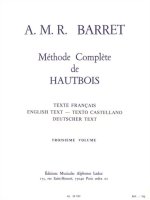 APOLLON MARIE ROSE BARRET - METHODE COMPLETE DE HAUTBOIS , 3<SUP>E</SUP> VOL.