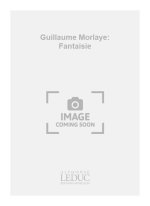 GUILLAUME MORLAYE: FANTAISIE (COLL. GUITARE NO.97) (GUITAR SOLO)