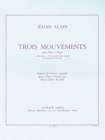 JEHAN ALAIN: TROIS MOUVEMENTS  (FLUTE AND ORGAN)