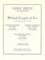 LUCIEN THEVET: METHODE COMPLETE DE COR VOL.3 (HORN SOLO)