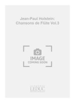 JEAN-PAUL HOLSTEIN: CHANSONS DE FLUTE VOL.3 (FLUTE & PIANO)
