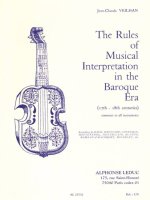 JEAN-CLAUDE VEILHAN: THE RULES OF MUSICAL INTERPRETATION IN THE BAROQUE ERA (BOOK)